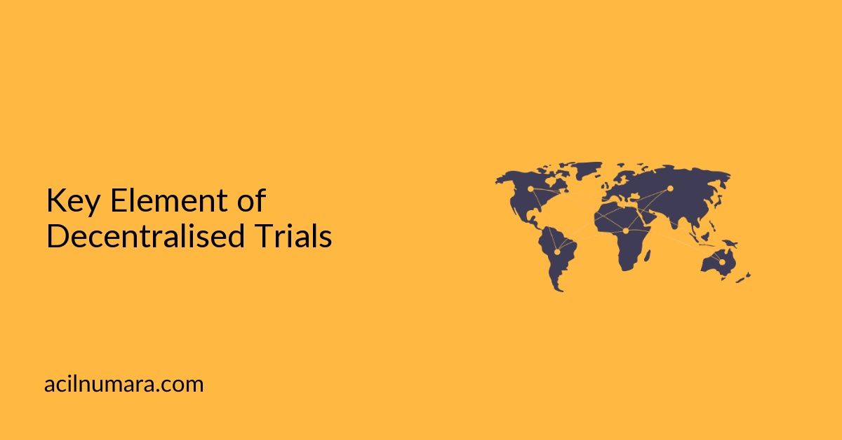 Key Element of Decentralised Trials